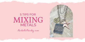 5 Tips for Mixing Metals